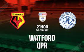 Watford vs QPR – Nhận định kèo bóng đá 21h00 05/08/2023 – Hạng nhất Anh