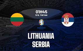 Lithuania vs Serbia – Nhận định kèo bóng đá 01h45 11/09/2023 – Vòng Loại Euro 2024