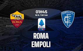 AS Roma vs Empoli – Nhận định kèo bóng đá 01h45 18/09/2023 – VĐQG Italia