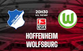Hoffenheim vs Wolfsburg– Nhận định kèo bóng đá 20h30 02/09/2023 – VĐQG Đức