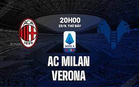 AC Milan vs Verona – Nhận định kèo bóng đá 20h00 23/09/2023 – VĐQG Italia
