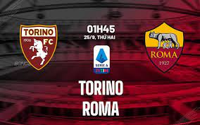 Torino vs Roma – Soi kèo bóng 01h45 25/09/2023 – VĐQG Italia