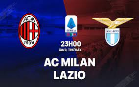 AC Milan vs Lazio – Nhận định kèo bóng đá 23h00 30/09/2023 – VĐQG Italia