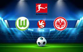 VfL Wolfsburg vs Eintracht Frankfurt – Soi kèo bóng 20h30 30/09/2023 – VĐQG Đức
