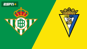 Cádiz vs Real Betis – Soi kèo bóng 03h00 10/02/2024 – VĐQG Tây Ban Nha