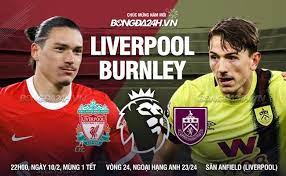 Liverpool vs Burnley – Soi kèo bóng 22h00 10/02/2024 – Ngoại hạng Anh