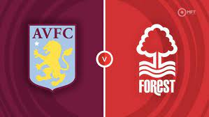 Aston Villa vs Nottingham Forest – Soi kèo bóng 22h00 24/02/2024 – Ngoại hạng Anh