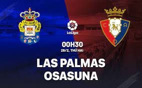 Las Palmas vs Osasuna – Soi kèo bóng 00h30 26/02/2024 – VĐQG Tây Ban Nha