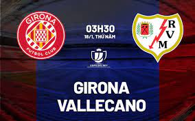 Girona FC vs Rayo Vallecano – Soi kèo bóng 03h00 27/02/2024 – VĐQG Tây Ban Nha