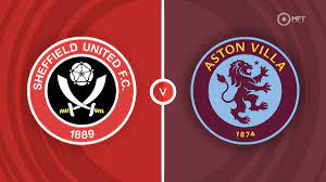 Sheffield United vs Aston Villa – Soi kèo bóng 00h30 04/02/2024 – Ngoại hạng Anh