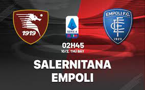 Salernitana vs Empoli – Soi kèo bóng 02h45 10/02/2024 – VĐQG Italia