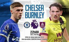 Chelsea vs Burnley – Soi kèo bóng 22h00 30/03/2024 – Ngoại hạng Anh