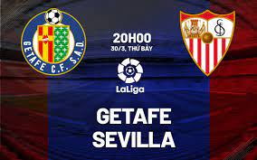 Getafe vs Sevilla – Soi kèo bóng 20h00 30/03/2024 – VĐQG Tây Ban Nha