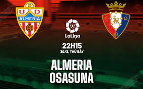 Almeria vs Osasuna – Soi kèo bóng 22h15 30/03/2024 – VĐQG Tây Ban Nha