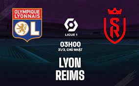 Lyon vs Reims- Soi kèo bóng 03h00 31/03/2024 – VĐQG Pháp