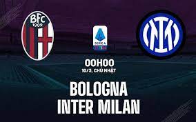 Bologna vs Inter – Soi kèo bóng 00h00 10/03/2024 – VĐQG Italia