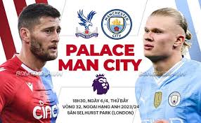 Crystal Palace vs Manchester City – Soi kèo bóng 18h30 06/04/2024 – Ngoại hạng Anh