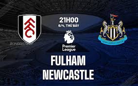 Fulham vs Newcastle United – Soi kèo bóng 21h00 06/04/2024 – Ngoại hạng Anh