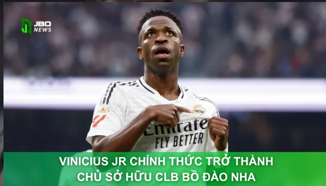 Vinicius Jr Chính Thức Trở Thành Chủ Sở Hữu CLB Bồ Đào Nha