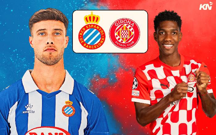 Nhận định, soi kèo Espanyol vs Girona, 03h00 ngày 11/3: Khách rơi tự do