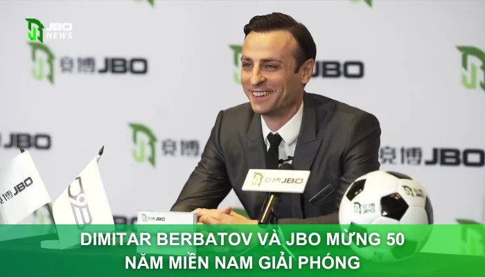 Dimitar Berbatov Và JBO Mừng 50 Năm Miền Nam Giải Phóng