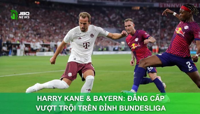 Harry Kane & Bayern: Đẳng Cấp Vượt Trội Trên Đỉnh Bundesliga