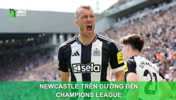 Newcastle Trên Đường Đến Champions League