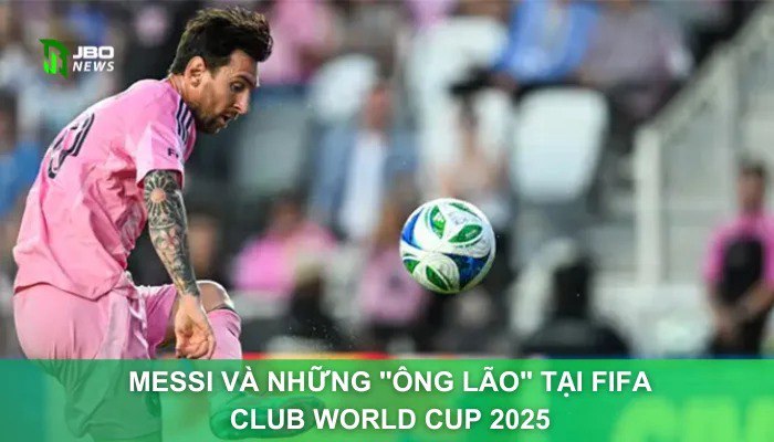 Messi Và Những "Ông Lão" Tại FIFA Club World Cup 2025