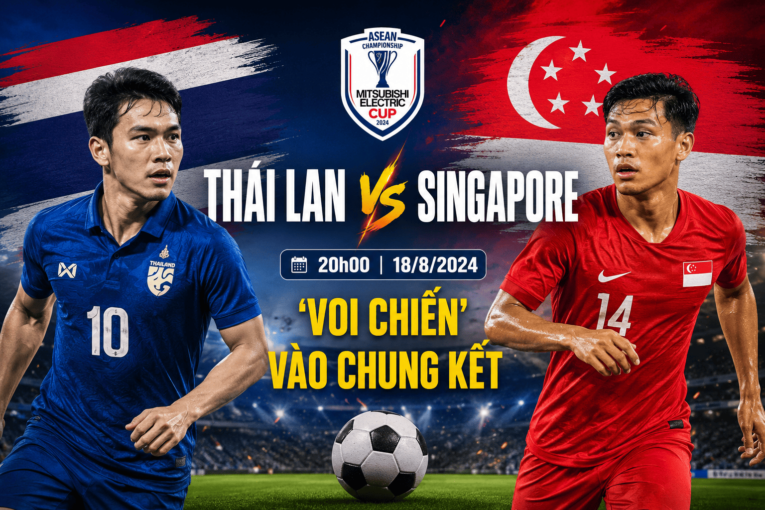 Nhận định bóng đá Thái Lan vs Singapore, 20h00 ngày 18/8: 'Voi chiến' vào chung kết